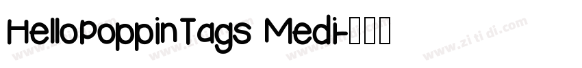 HelloPoppinTags Medi字体转换